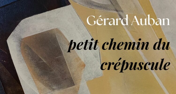 Gérard Auban expose à la crypte en juillet !